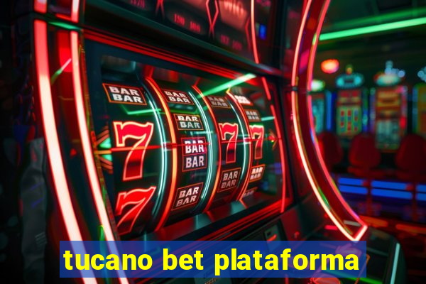 tucano bet plataforma